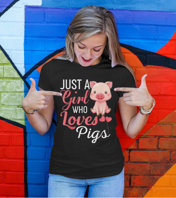 Just A Girl Who Loves Pigs Cute Pig Lover With Hearts T-Shirt