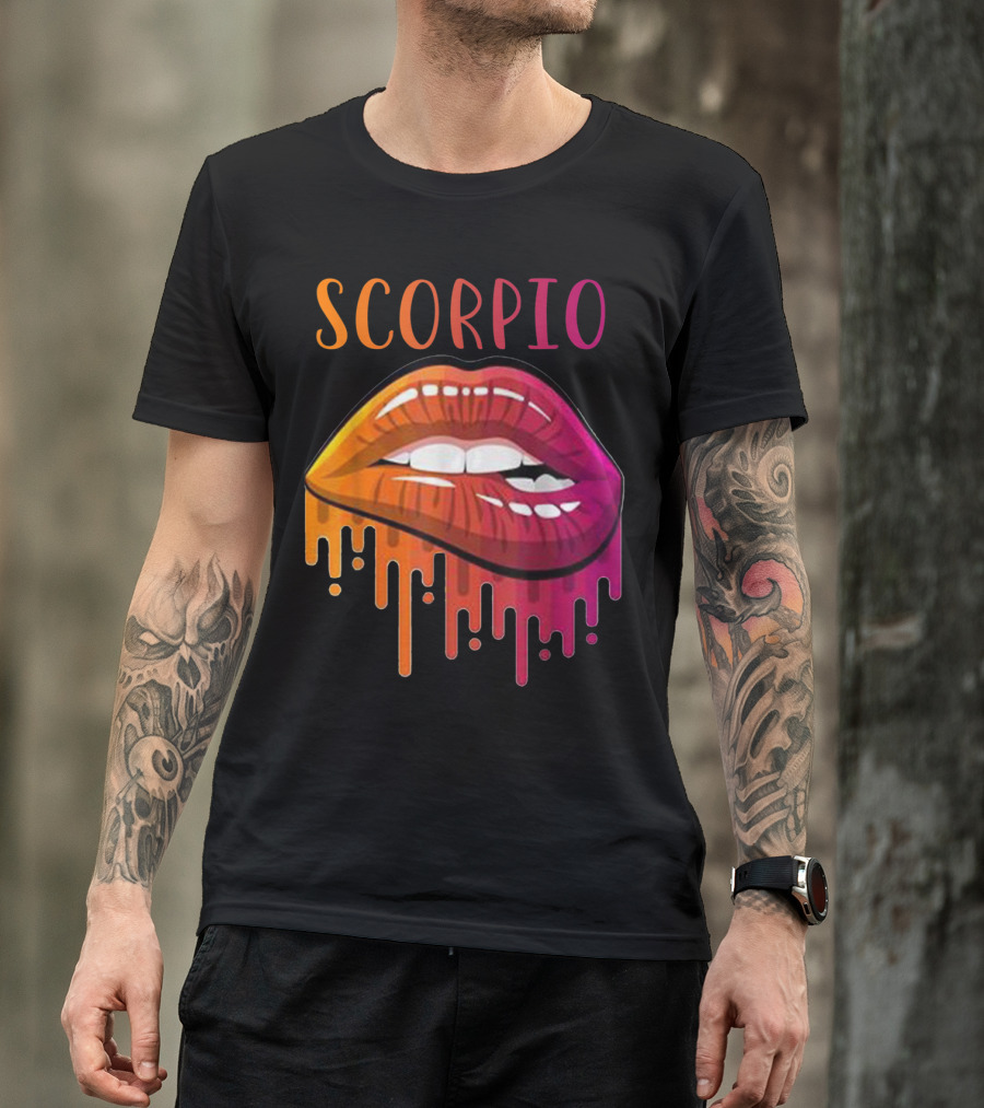 Scorpio Dripping Lipstick October November Birthday T-Shirt