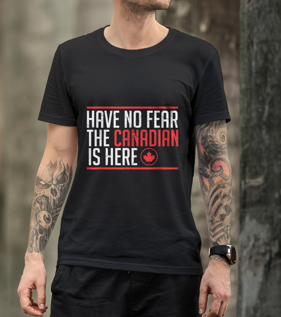 Have No Fear The Canadian Is Here Maple Leaf Meme T-Shirt