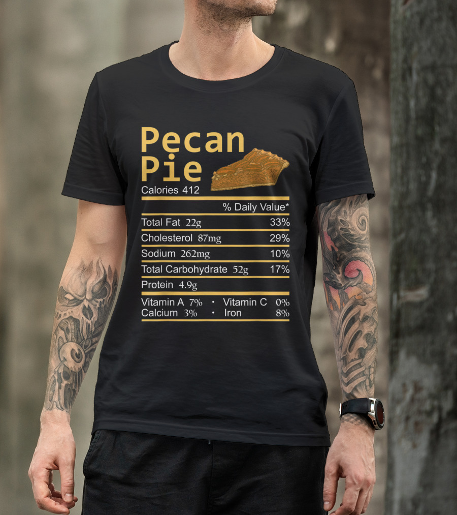 Pecan Pie Calories Nutrition Facts Label T-Shirt