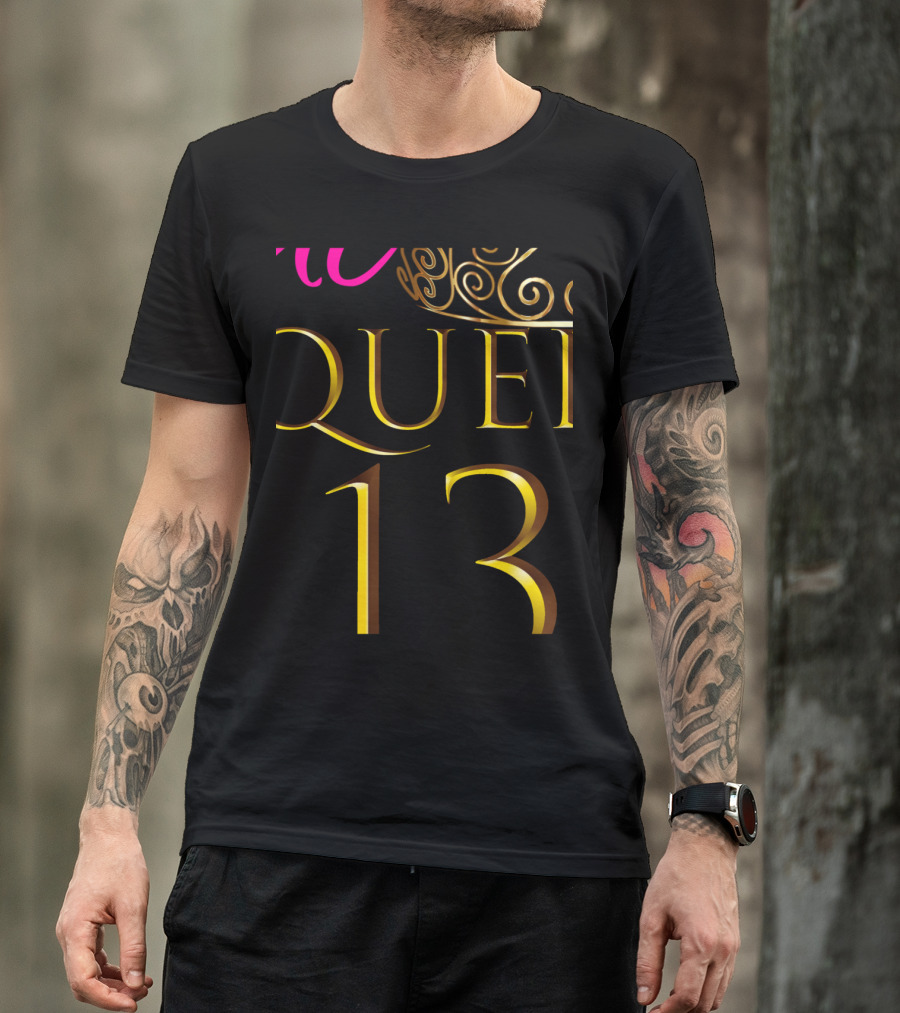 Queen 13 Teen Cute Birthday Party T-Shirt