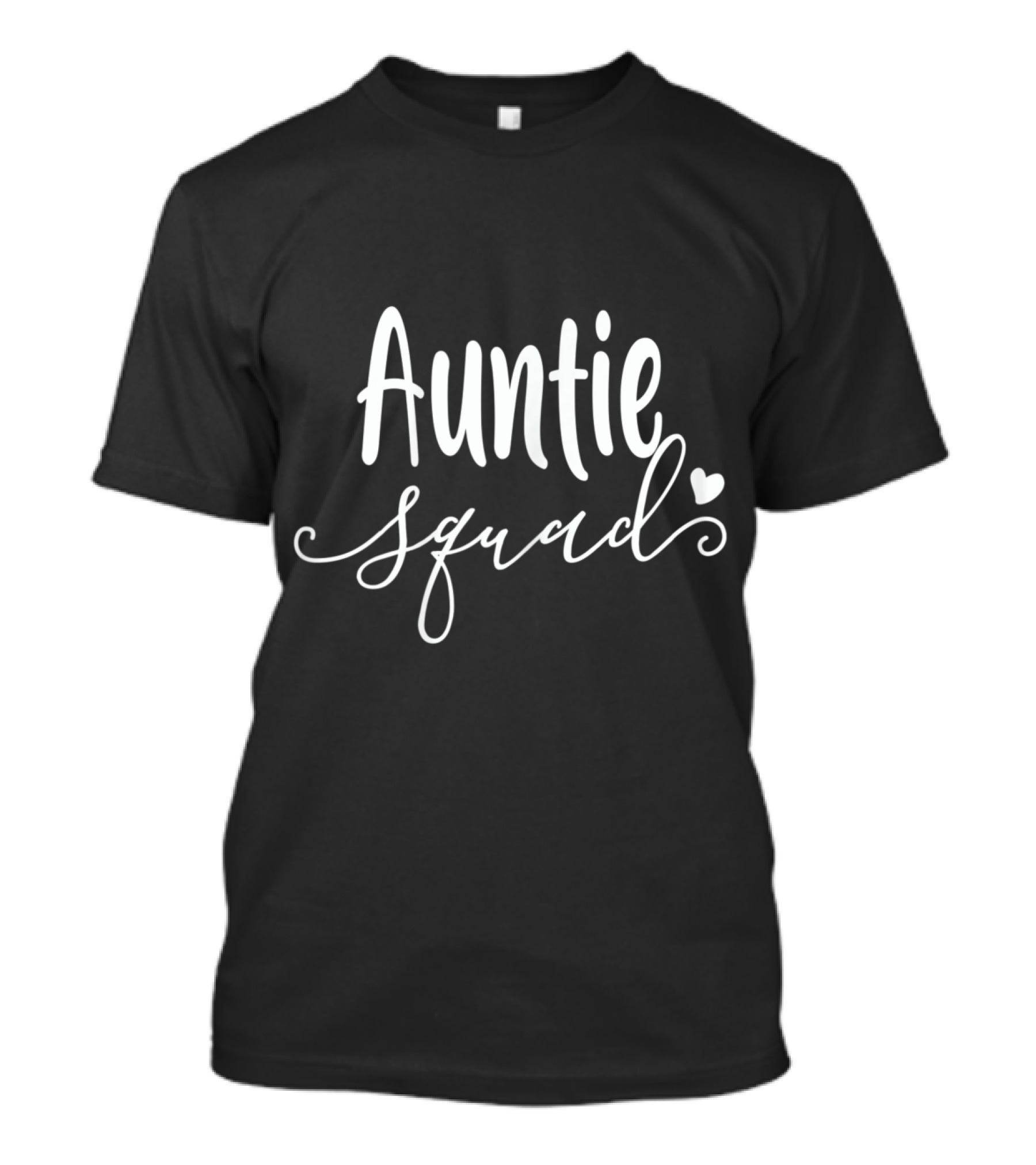 Auntie Squad Cute Funny Aunt Life Heart T-Shirt