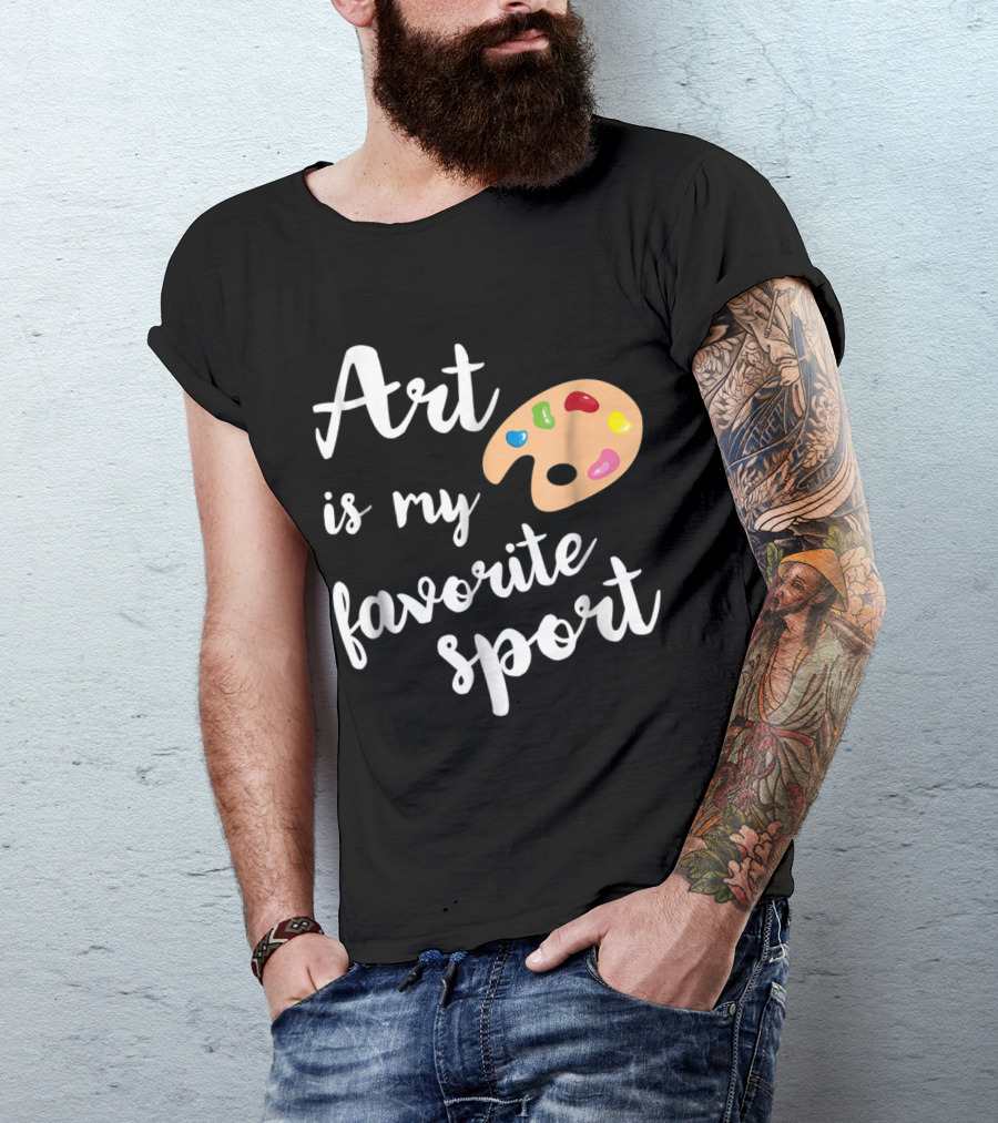 Art Is My Favorite Sport Painter Palette Cute Artsy T-Shirt