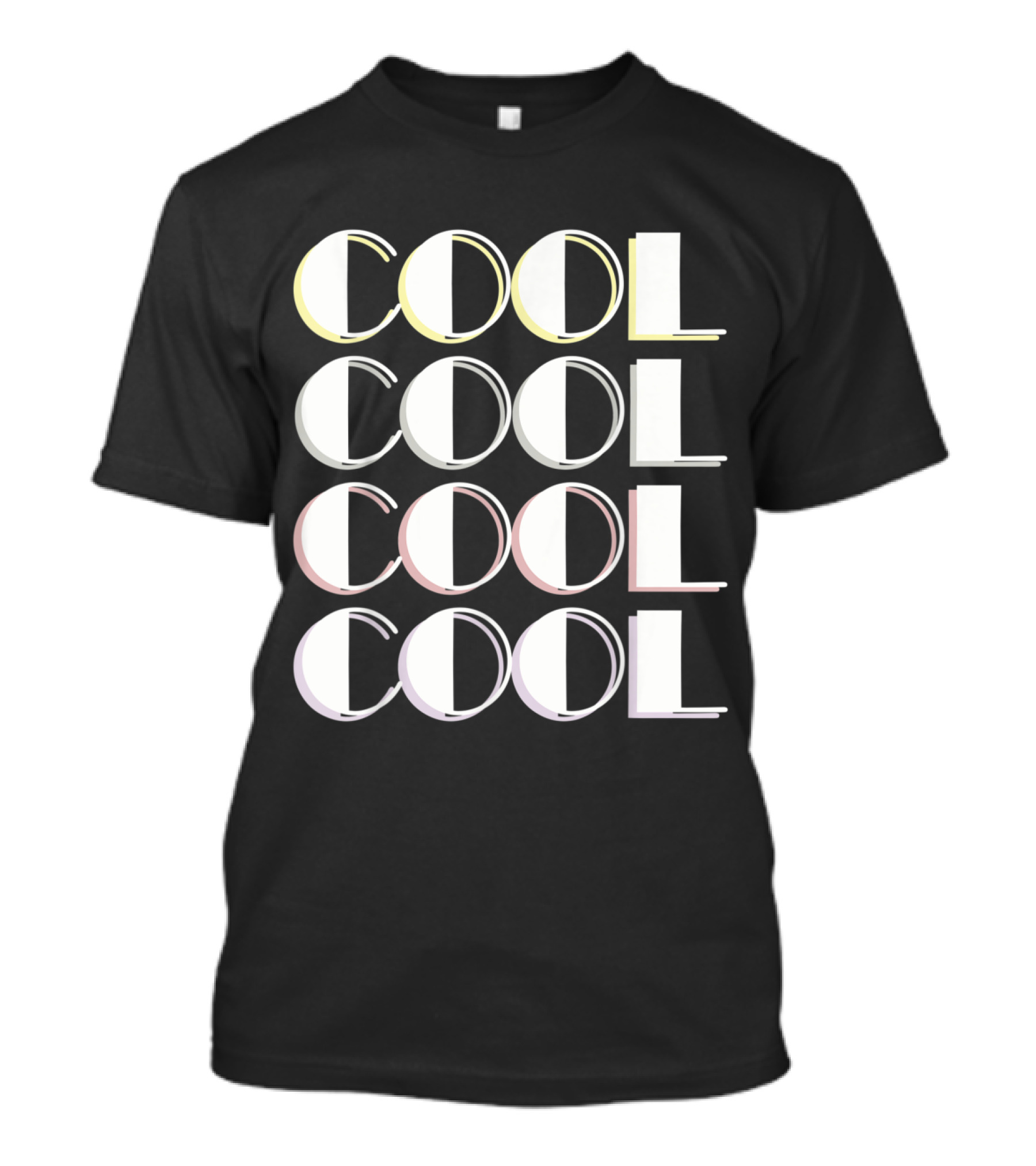 COOL COOL COOL COOL T-Shirt