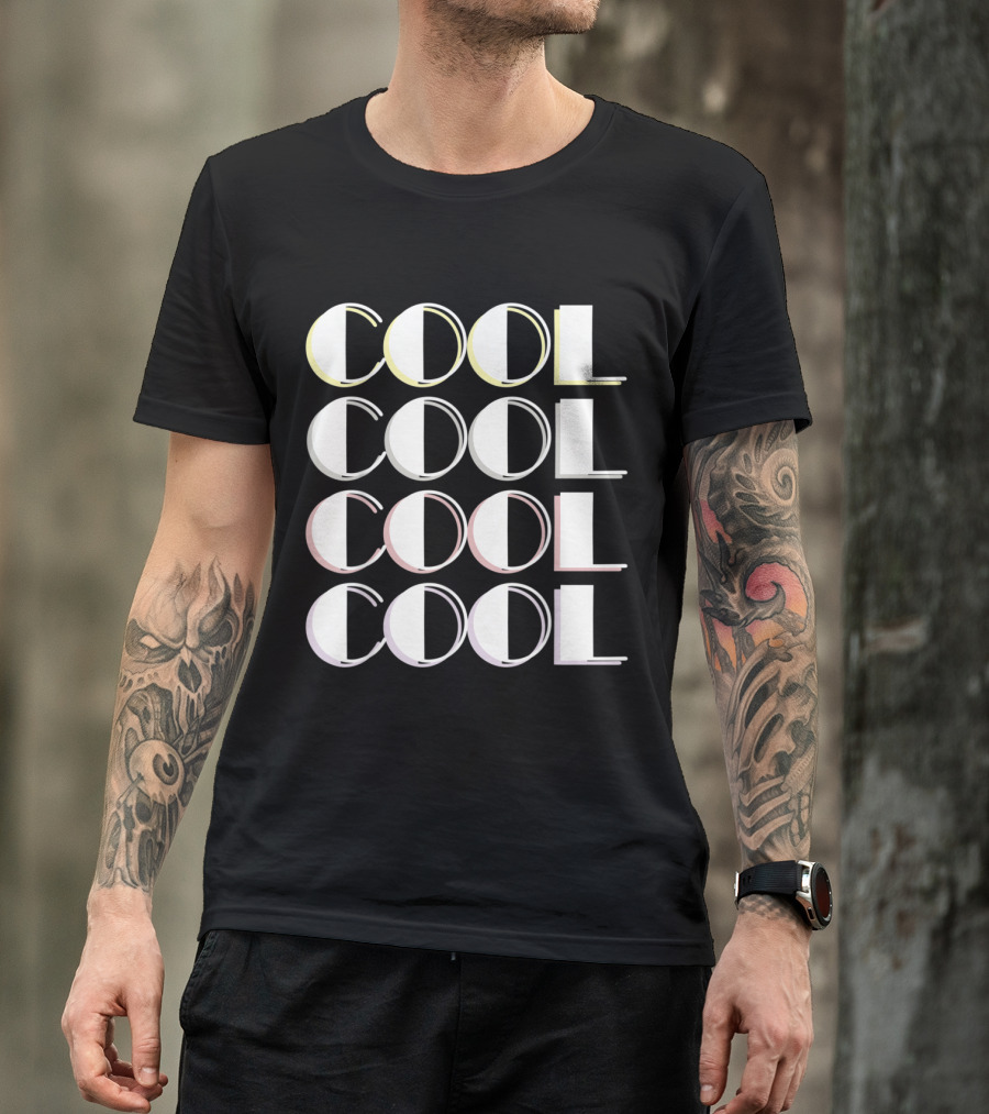 COOL COOL COOL COOL T-Shirt