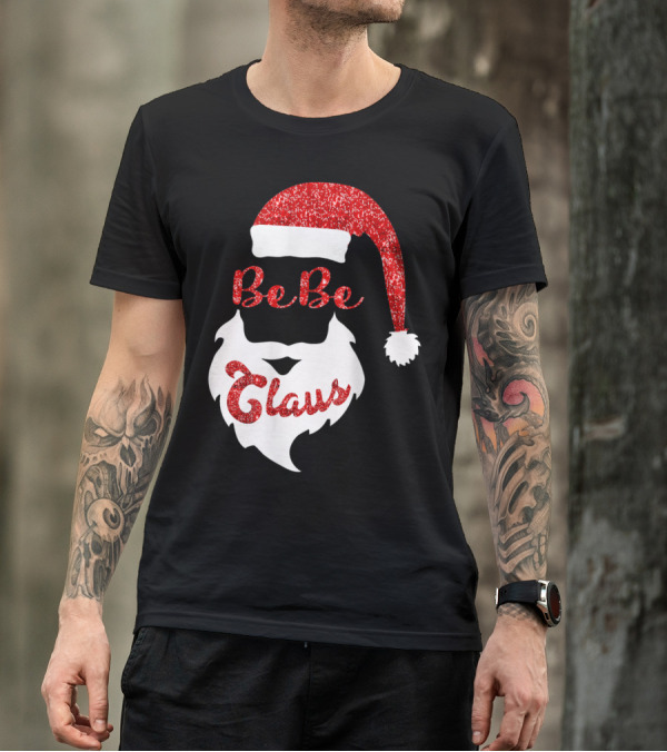 BeBe Claus Santa Christmas T-Shirt