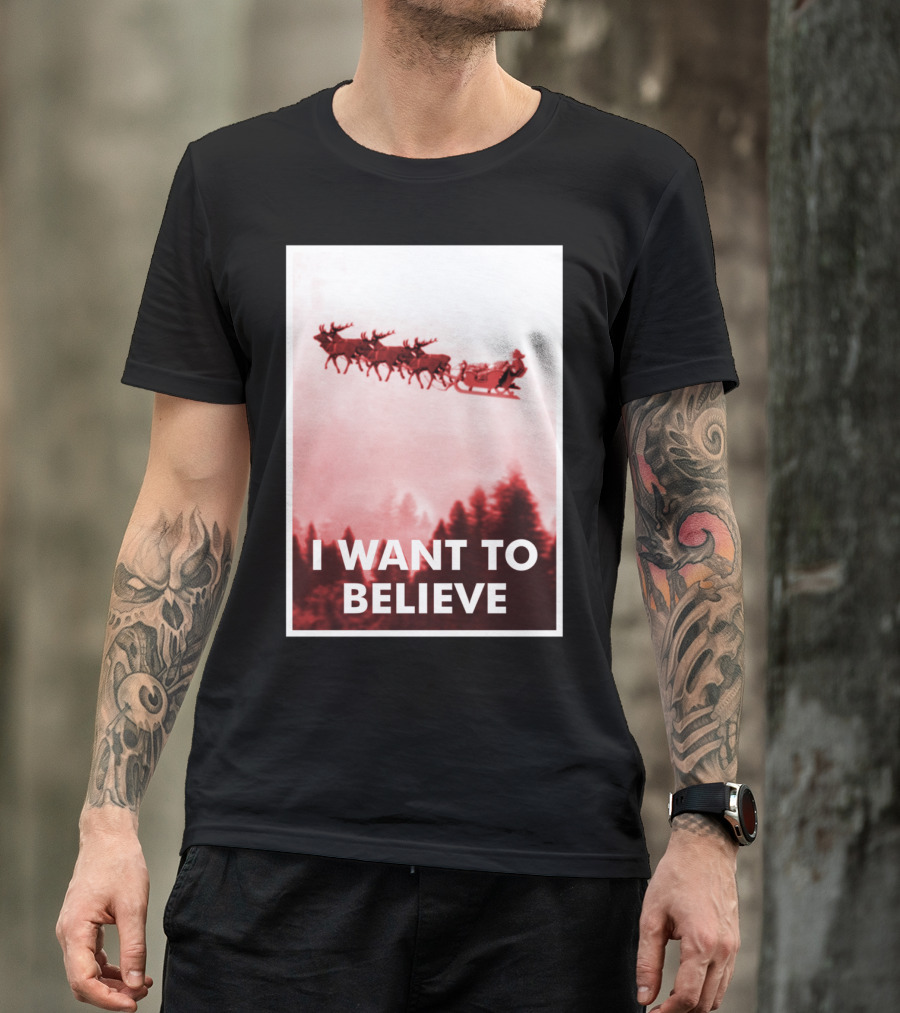 Funny Christmas UFO Santa Claus I Want To Believe Reindeer Sleigh T-Shirt