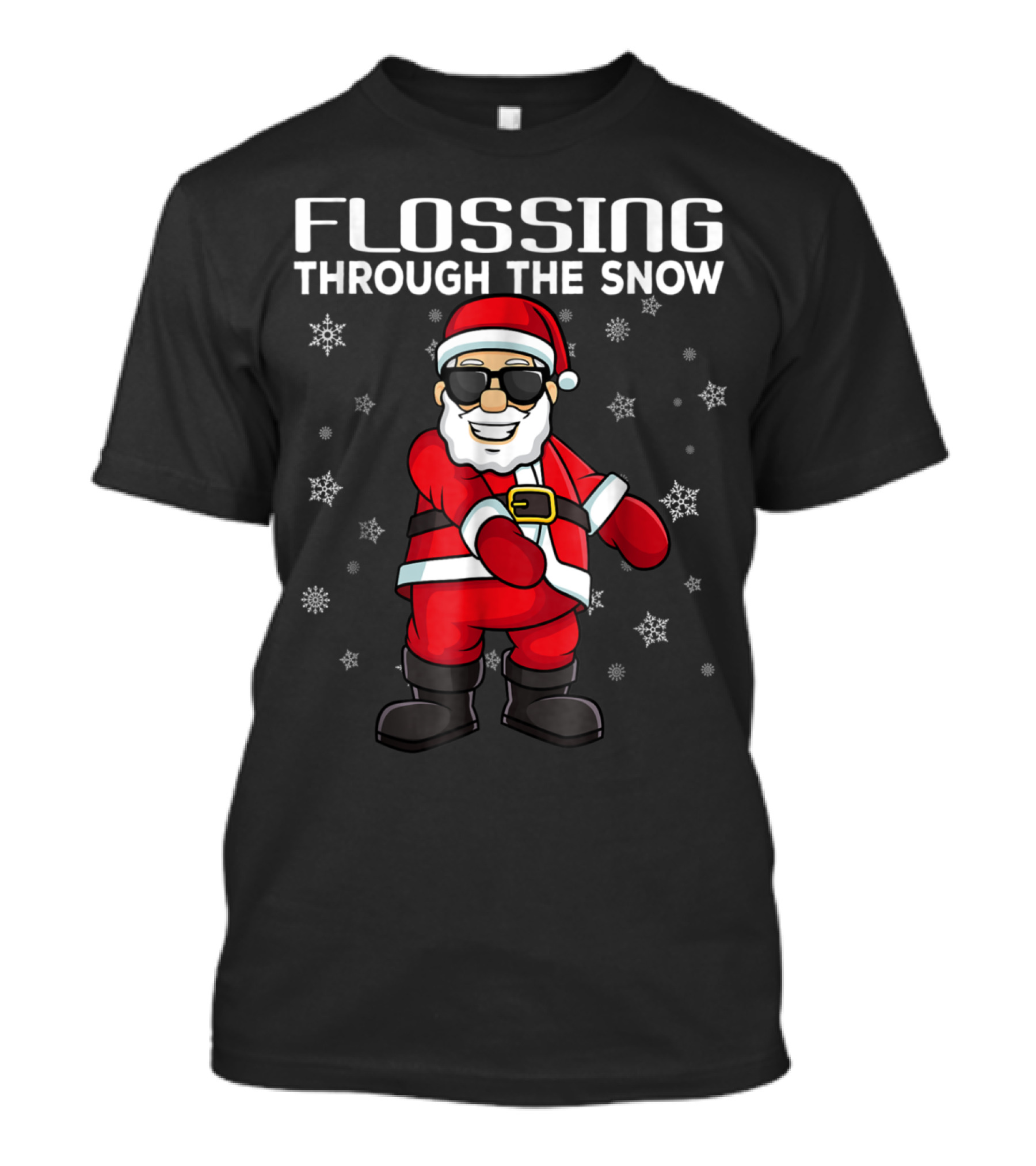 FLOSSING THROUGH THE SNOW SANTA CLAUS SNOWFLAKES SUNGLASSES T-Shirt