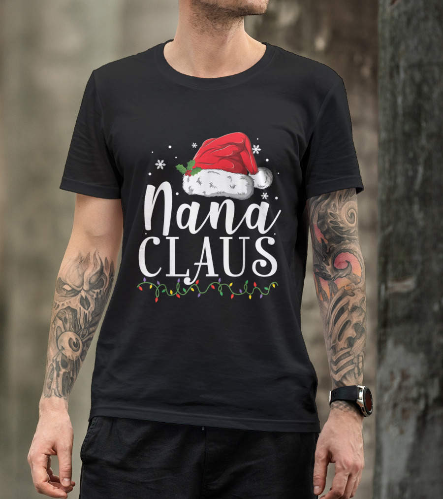 Nana Claus Funny Christmas Santa Hat And Lights T-Shirt