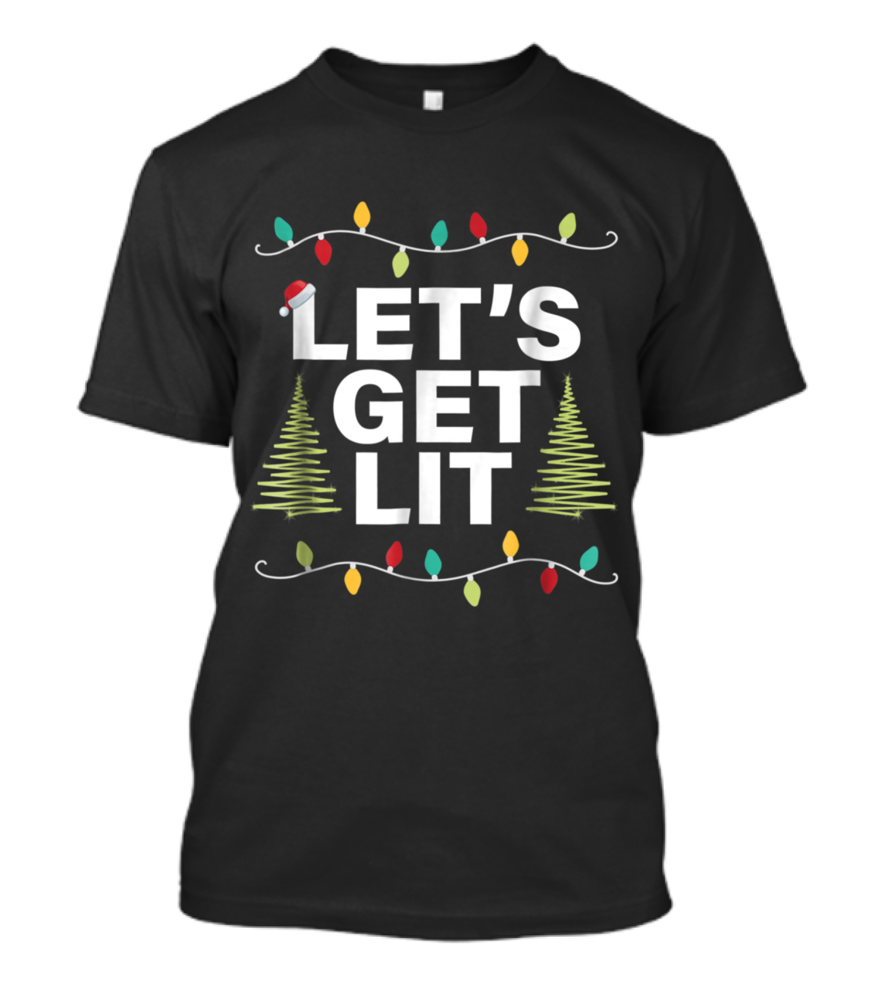 Let's Get Lit Christmas Drinking Lights With Santa Hat And Christmas Trees T-Shirt