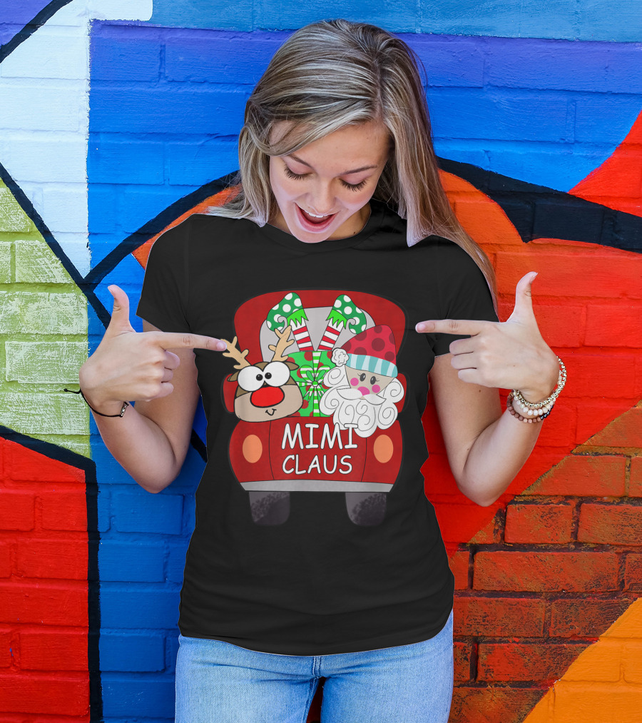 Mimi Claus Santa Car Reindeer Christmas Funny Mimi T-Shirt