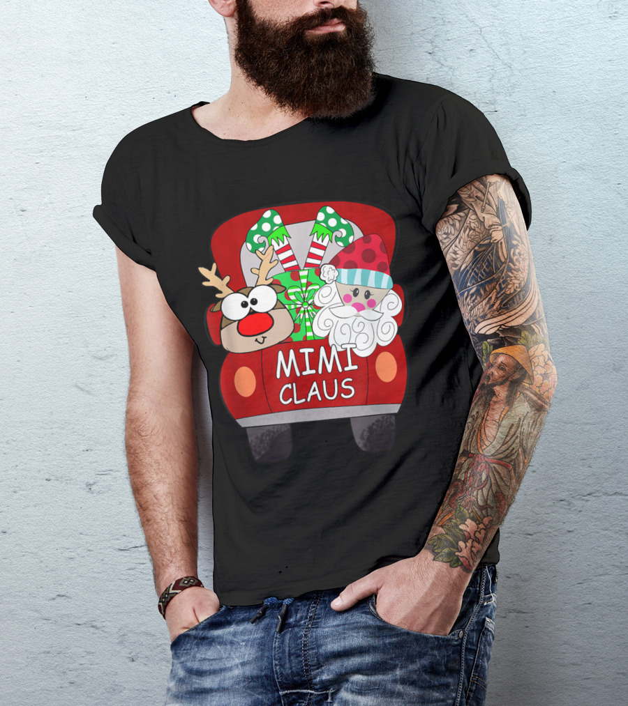 Mimi Claus Santa Car Reindeer Christmas Funny Mimi T-Shirt