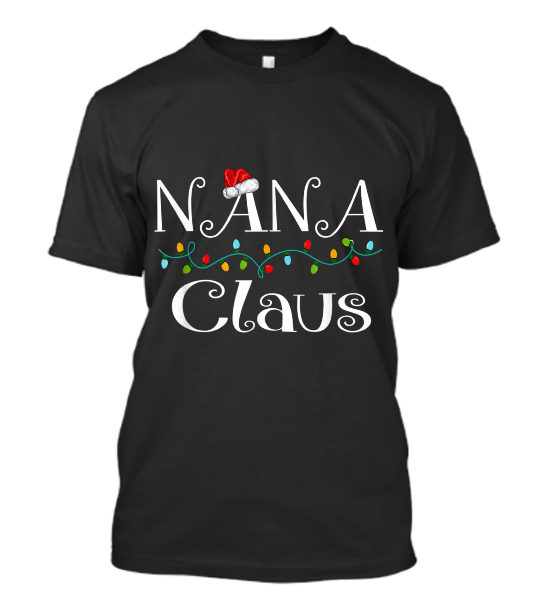 Nana Claus Funny Hat Santa Christmas Lights Family Group T-Shirt