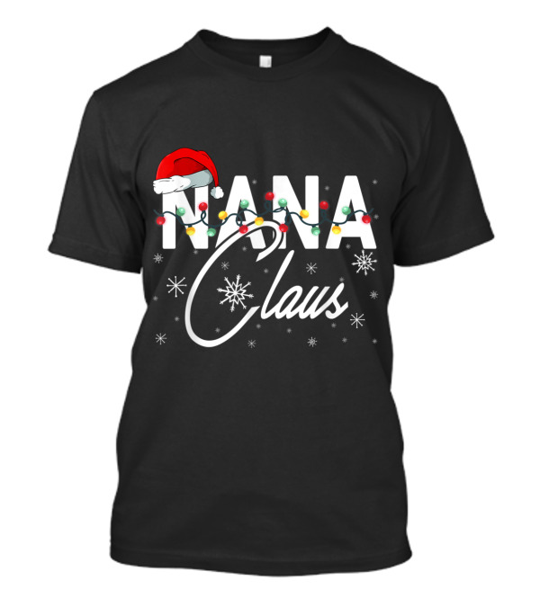 Nana Claus Santa Hat Christmas Lights Snowflakes T-Shirt