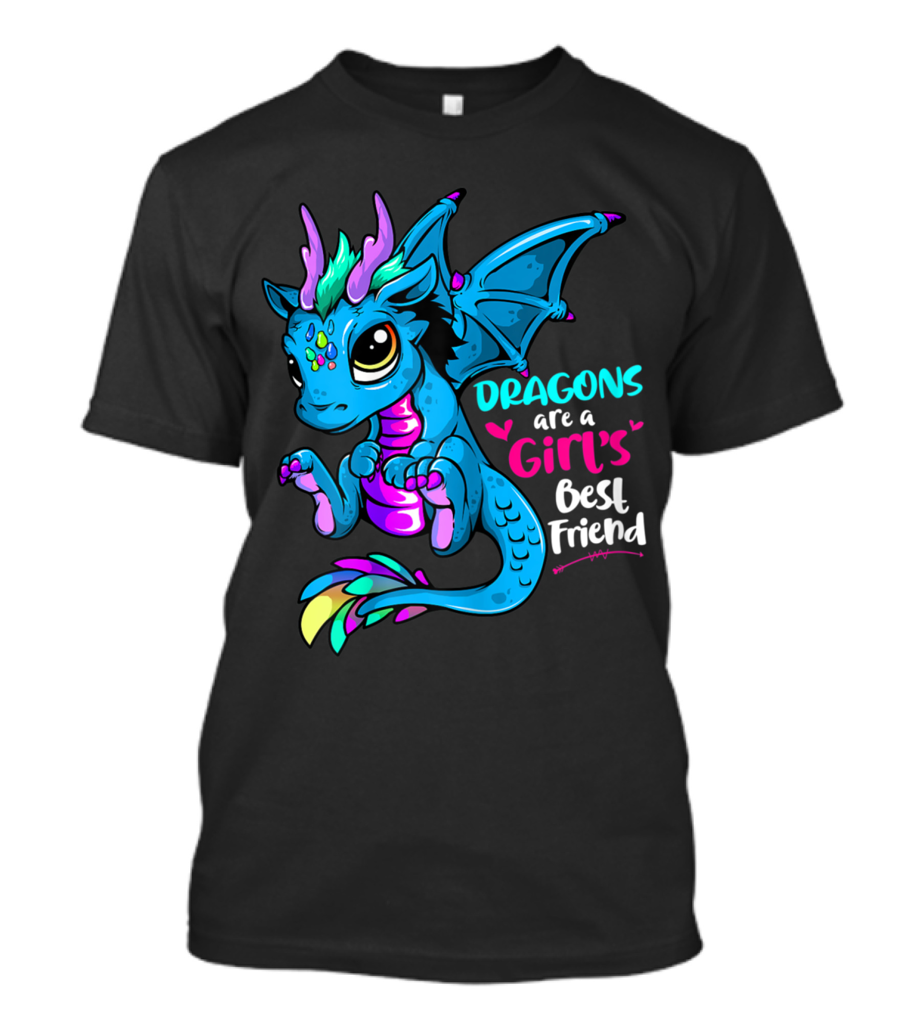 Dragons Are A Girl's Best Friend Cute Colorful Baby Dragon T-Shirt