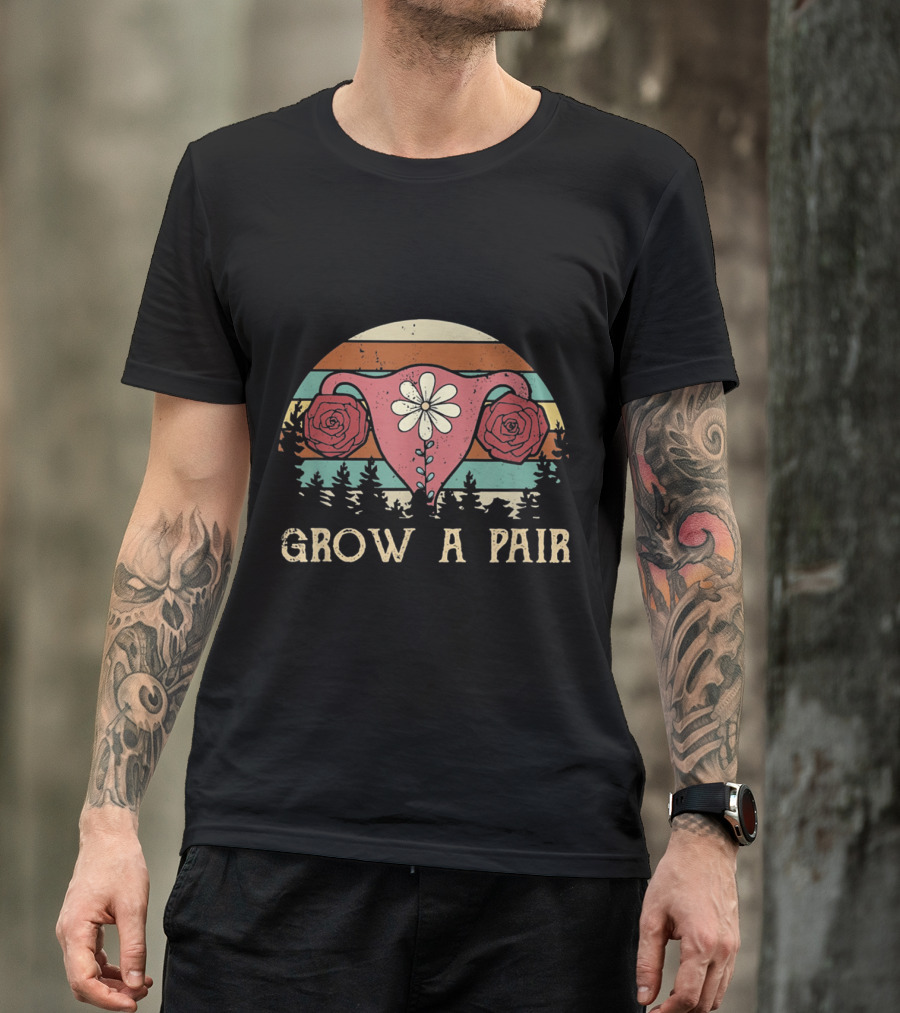 Grow A Pair Feminist Uterus With Roses Retro Stripes T-Shirt
