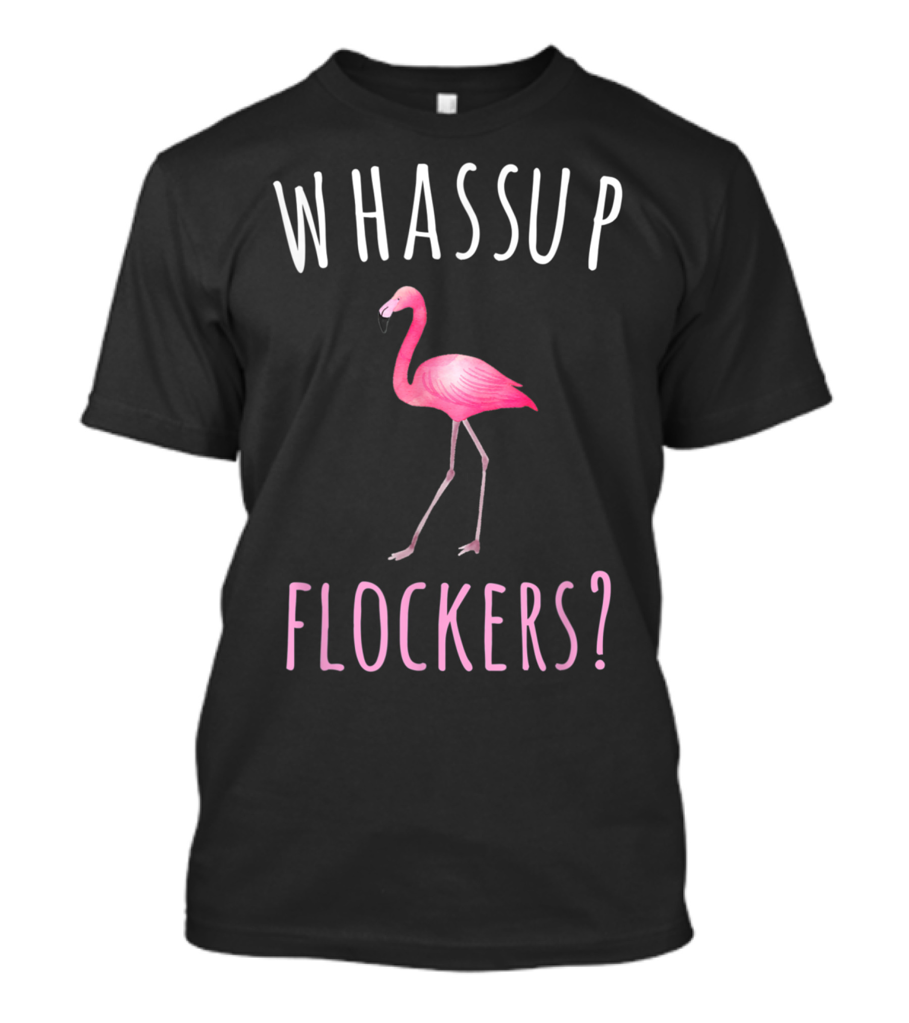 WHASSUP FLOCKERS Flamingo T-Shirt