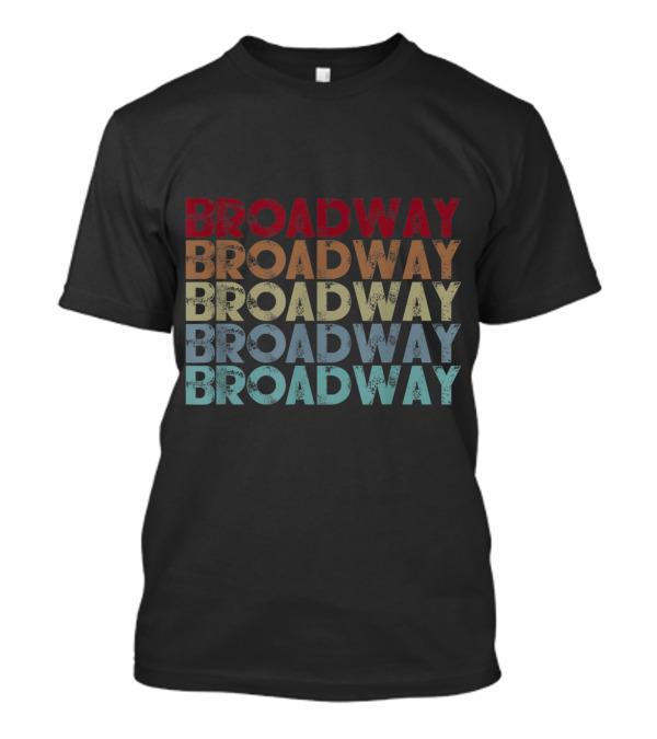 Broadway Musical Theatre Lovers Quote Design Textured Typography T-Shirt