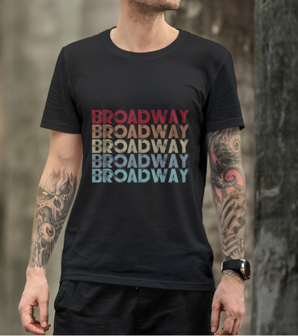 Broadway Musical Theatre Lovers Quote Design Textured Typography T-Shirt