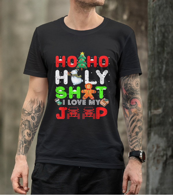 HO HO HOLY SH*T I LOVE MY JEEP Christmas Funny Xmas Snow T-Shirt