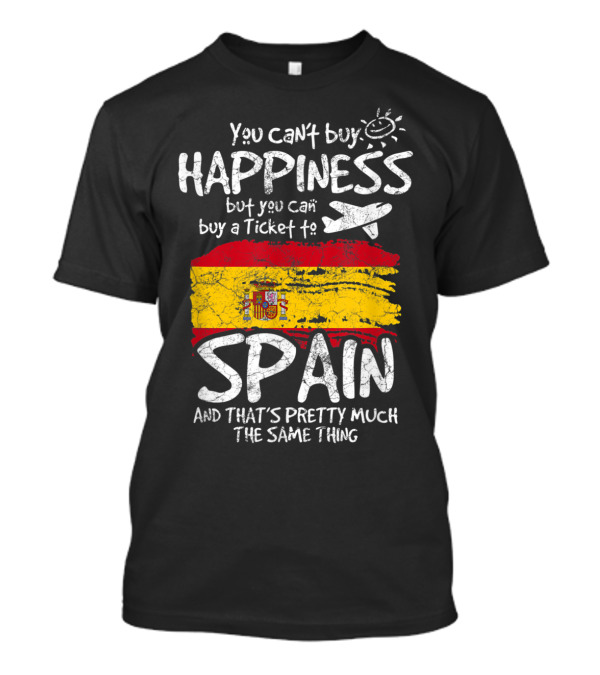 You Can't Buy Happiness But You Can Buy A Ticket To Spain Flag Airplane Sun T-Shirt