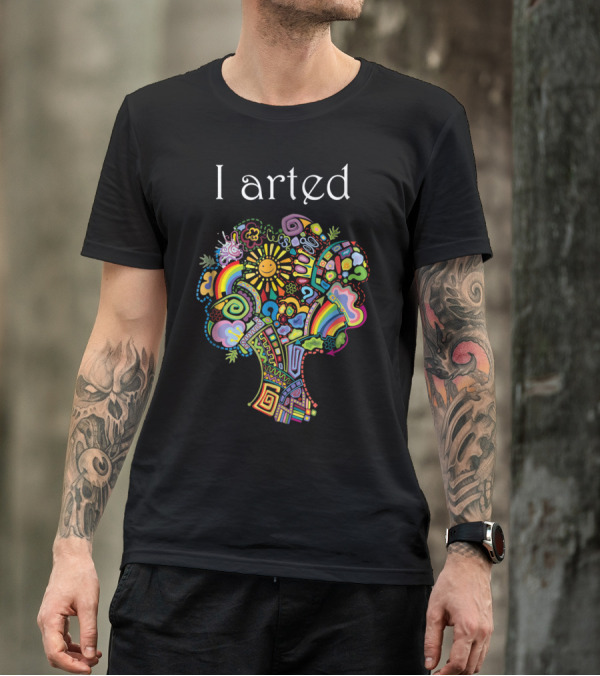 I Arted Colorful Psychedelic Tree With Rainbow Sun And Flowers T-Shirt