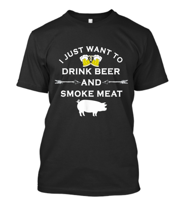 I Just Want To Drink Beer And Smoke Meat With Pig And Beer Mugs T-Shirt