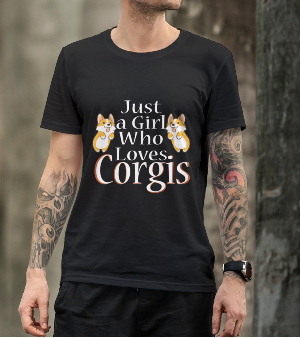 Corgi Enthusiast Just A Girl Who Loves Corgis T-Shirt