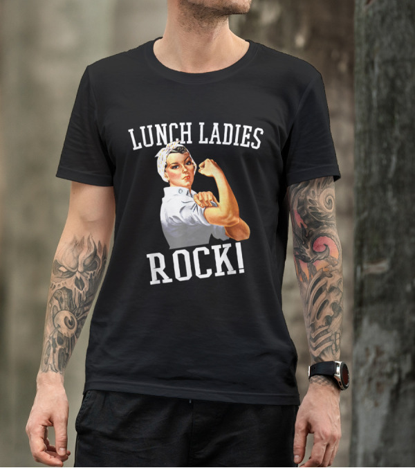 Lunch Ladies Rock Cafeteria Worker Retro Style Rosie Strength T-Shirt