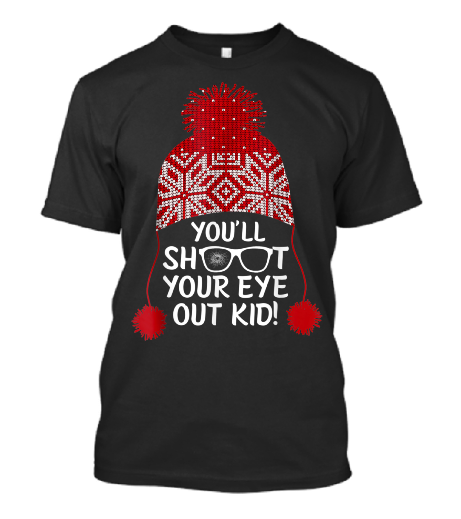 You'll Shoot Your Eye Out Kid Christmas Hat And Glasses T-Shirt
