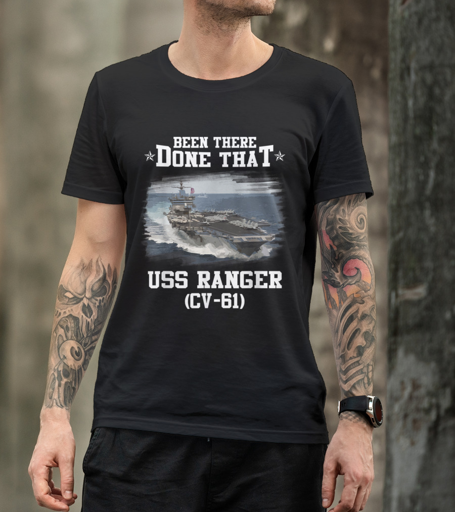 Been There Done That USS Ranger (CV-61) Navy Ship T-Shirt