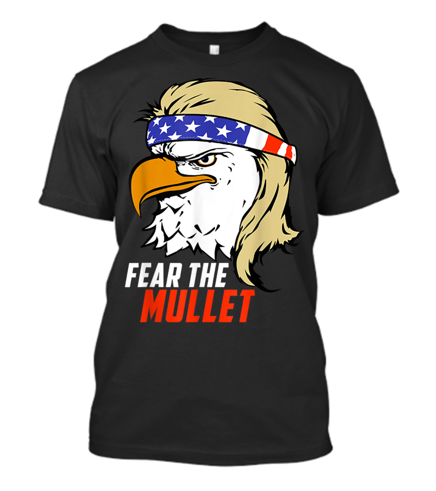Fear The Mullet Patriotic Eagle With USA Headband T-Shirt