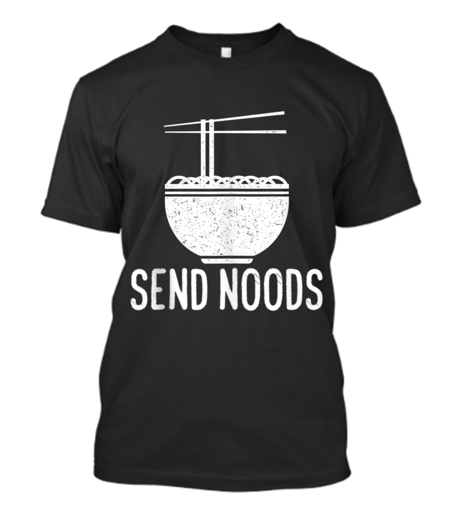 Send Noods Noodles Funny Bowl With Chopsticks T-Shirt
