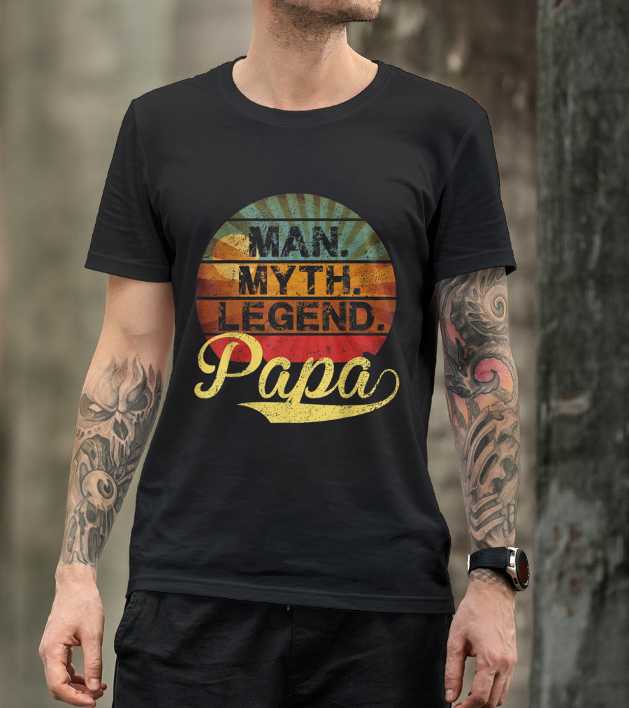 Papa Man Myth Legend For Father Dad Daddy T-Shirt