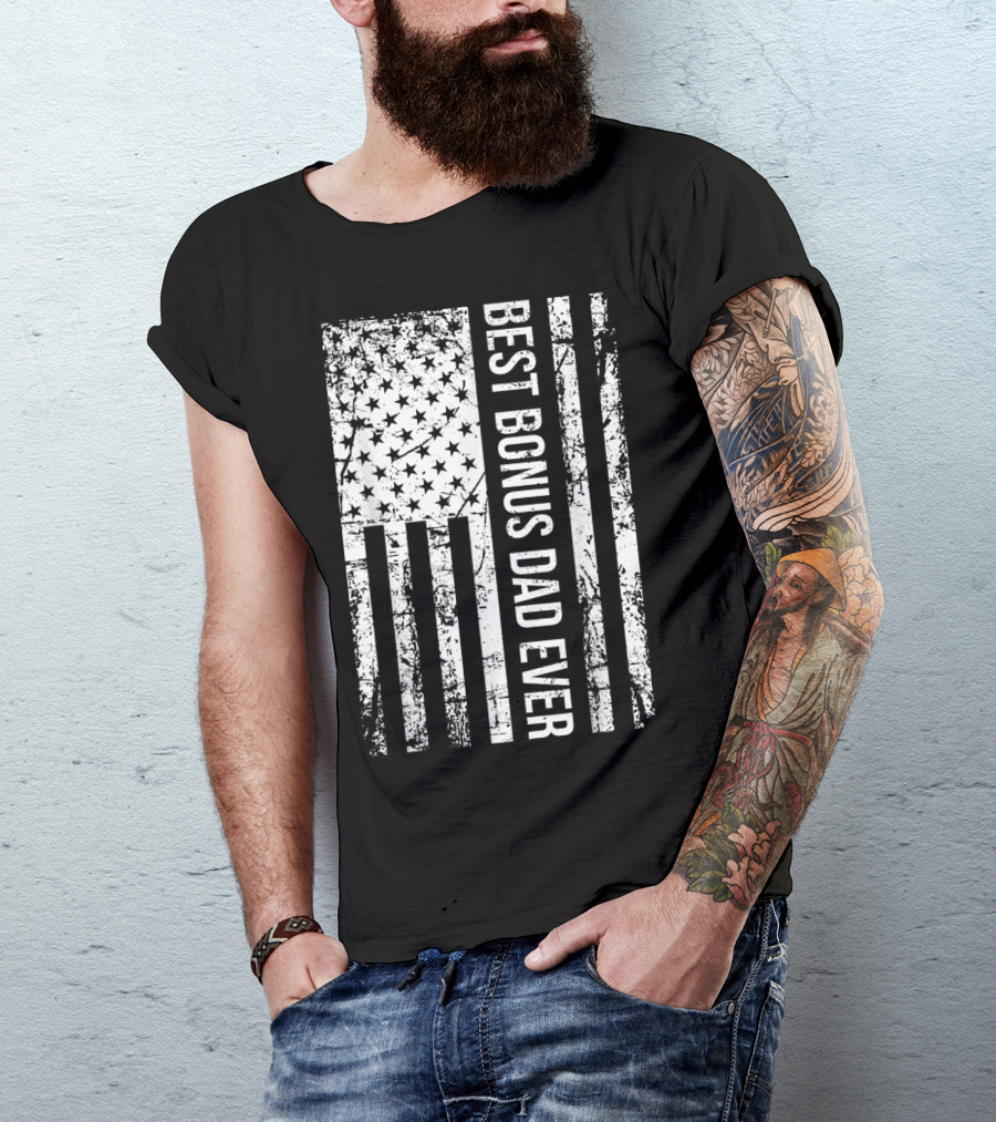 Best Bonus Dad Ever American Flag For Mens Step Dad T-Shirt
