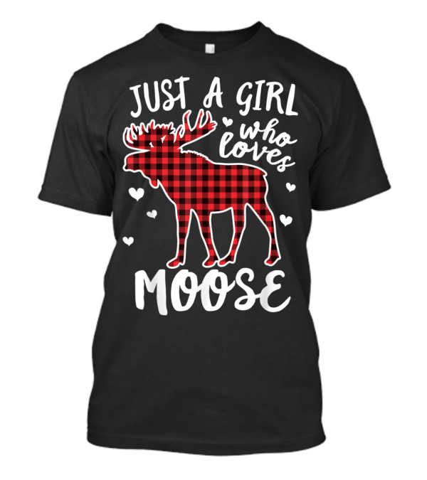 Just A Girl Who Loves Moose Buffalo Plaid Red Black Hearts T-Shirt