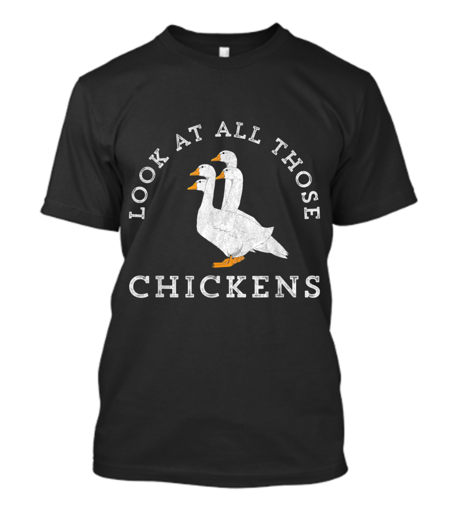 Look At All Those Chickens Meme Geese Humor T-Shirt
