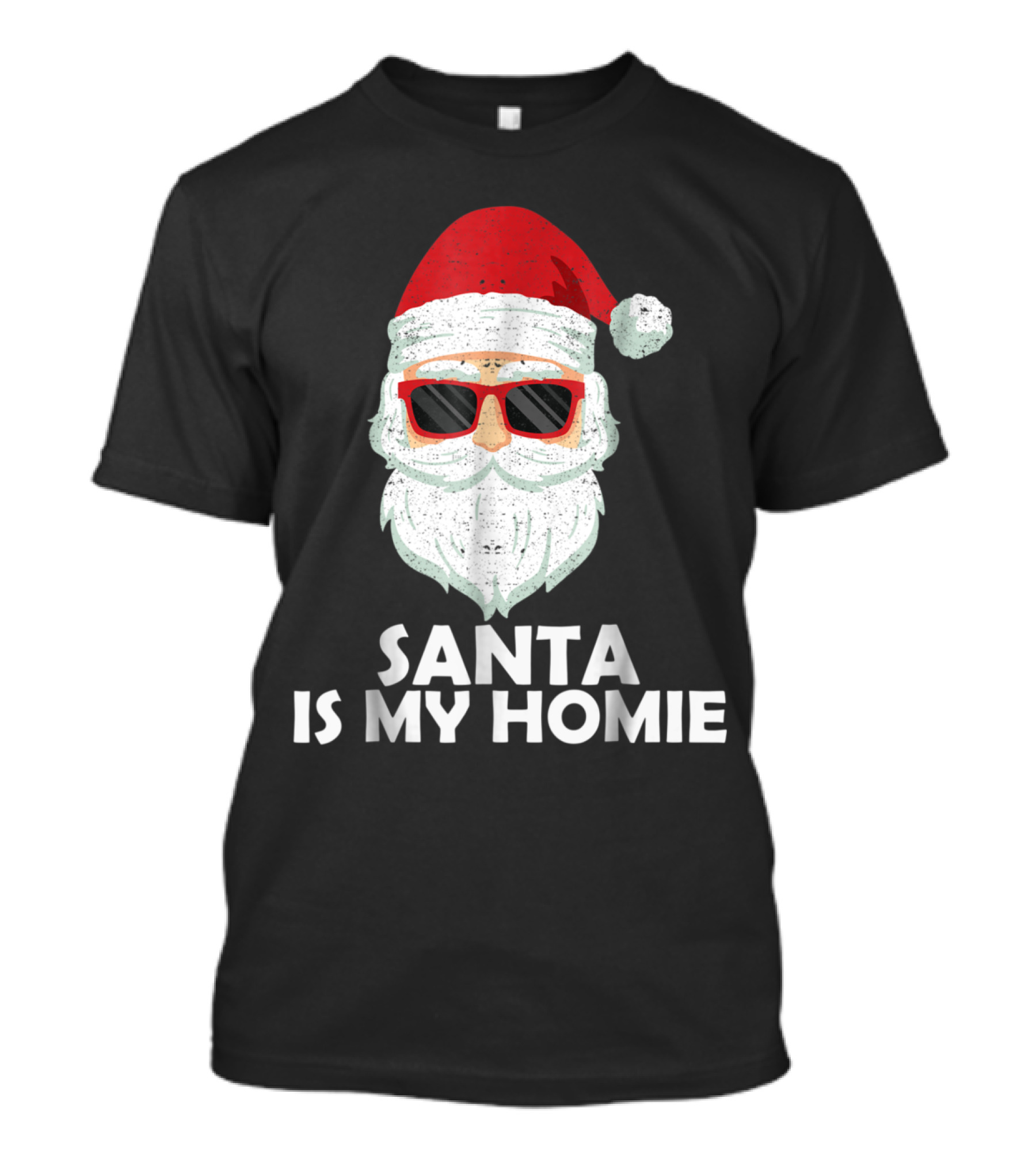 Santa Is My Homie Funny Christmas Santa T-Shirt