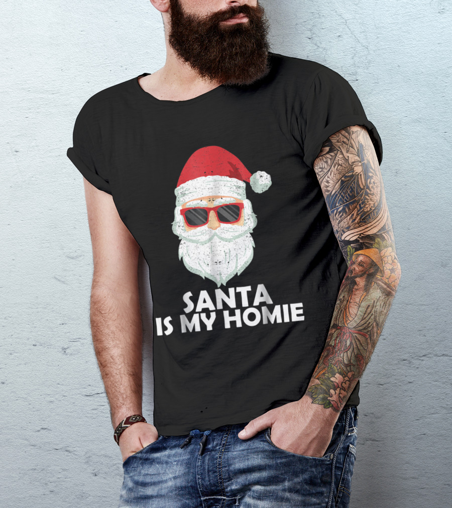 Santa Is My Homie Funny Christmas Santa T-Shirt