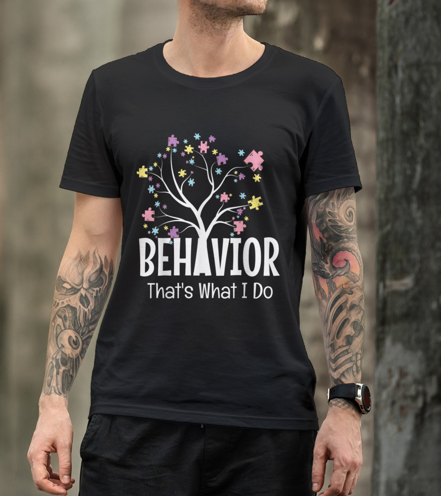 Behavior Tree With Puzzle Pieces That's What I Do BCBA Behavior Analyst T-Shirt