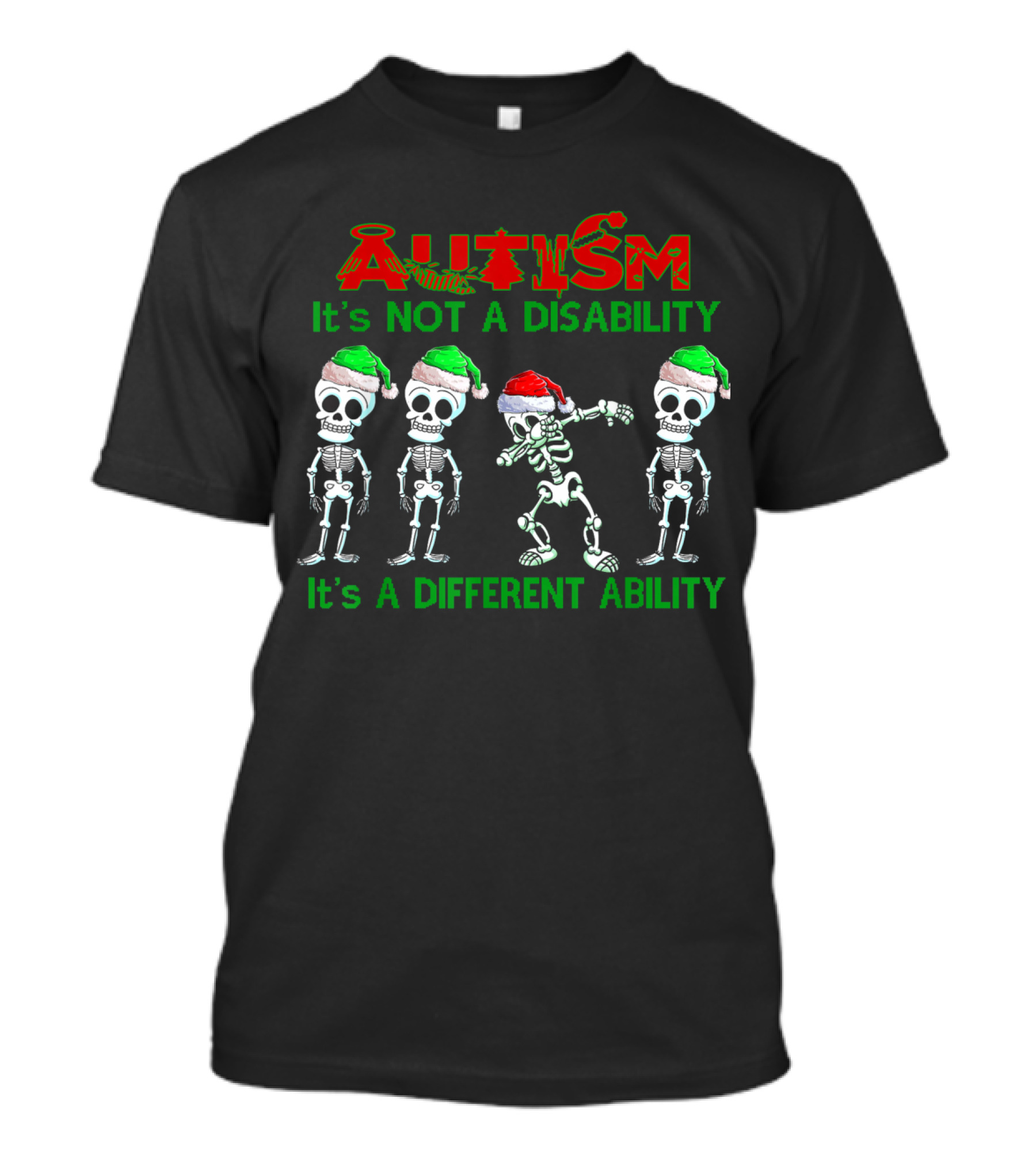Autism It's Not A Disability It's A Different Ability Santa Skeleton Dance T-Shirt