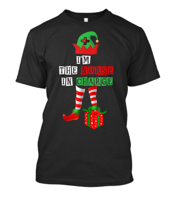 I'm The Nurse In Charge Elf Christmas Gift Striped Socks T-Shirt