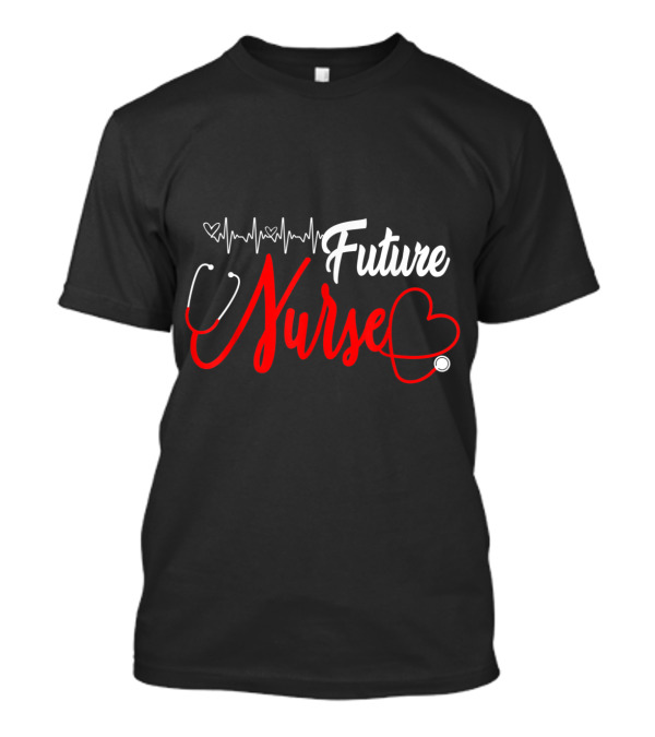 Future Nurse With Heartbeat And Stethoscope T-Shirt
