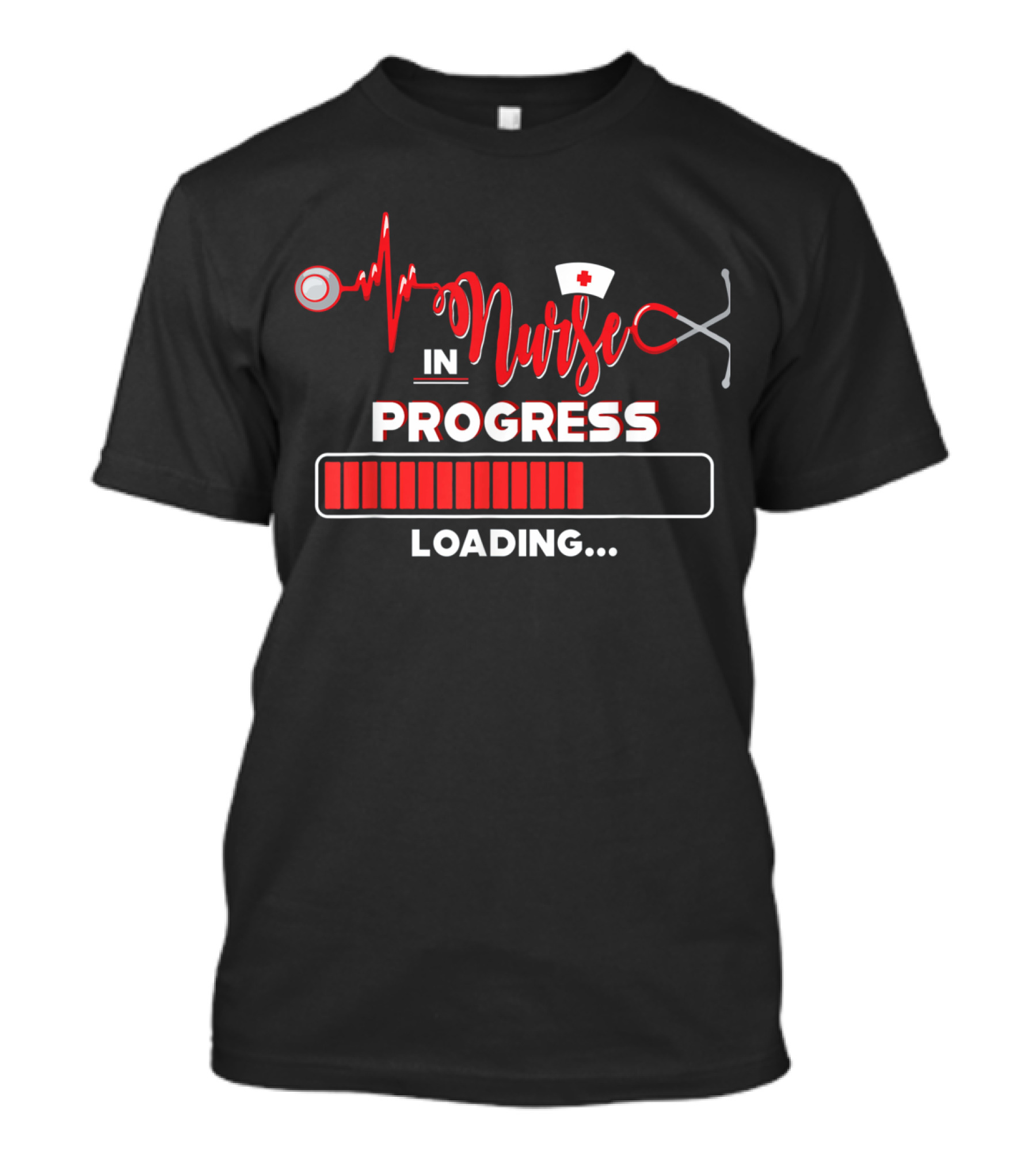 Nurse In Progress Loading Please Wait Funny Nursing Future Red Stethoscope EKG Nurse Hat T-Shirt