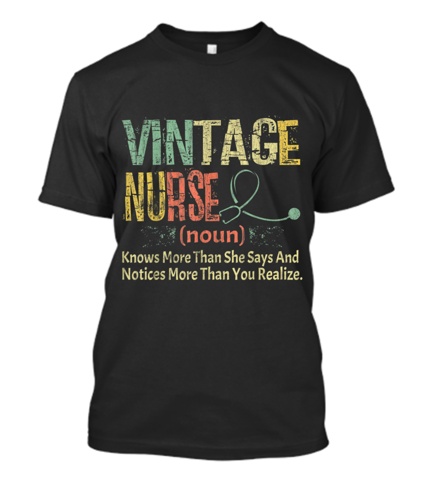 VINTAGE NURSE NOUN KNOWS MORE THAN SHE SAYS AND NOTICES MORE THAN YOU REALIZE T-Shirt