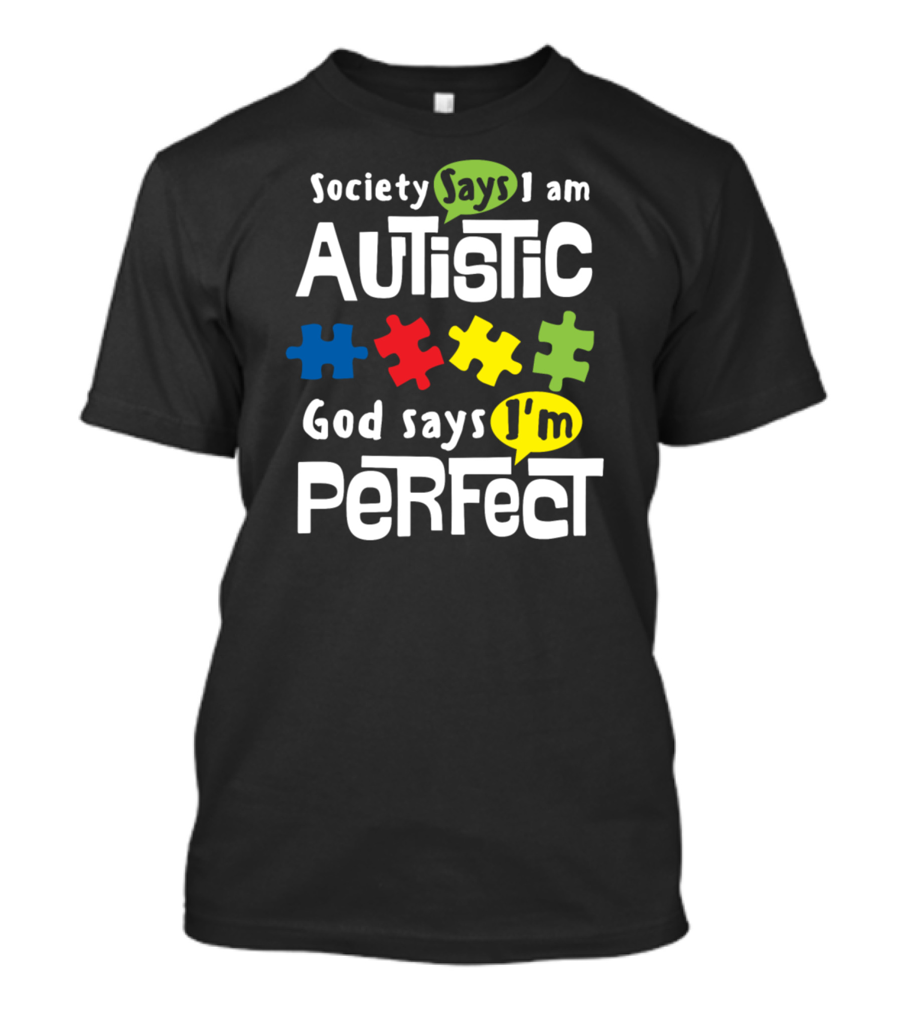 Society Says I Am Autistic God Says I'm Perfect Autism Awareness T-Shirt