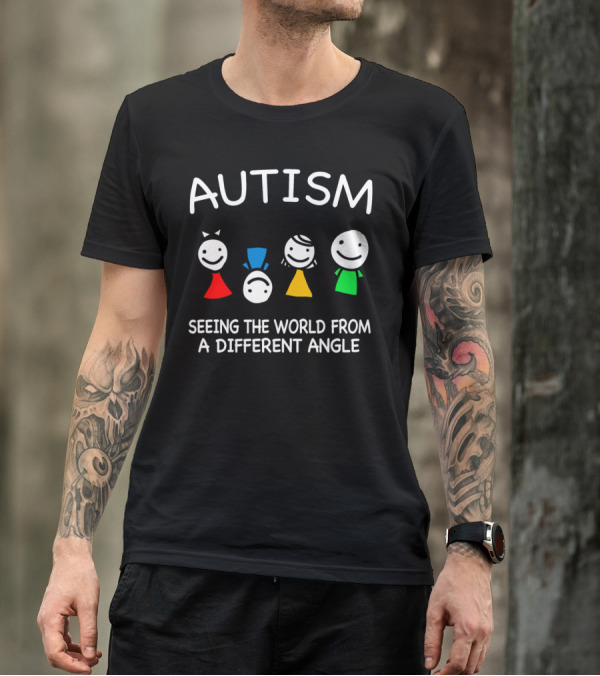 AUTISM SEEING THE WORLD FROM A DIFFERENT ANGLE T-Shirt