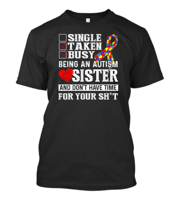 Busy Being An Autism Sister Don't Have Time Puzzle T-Shirt