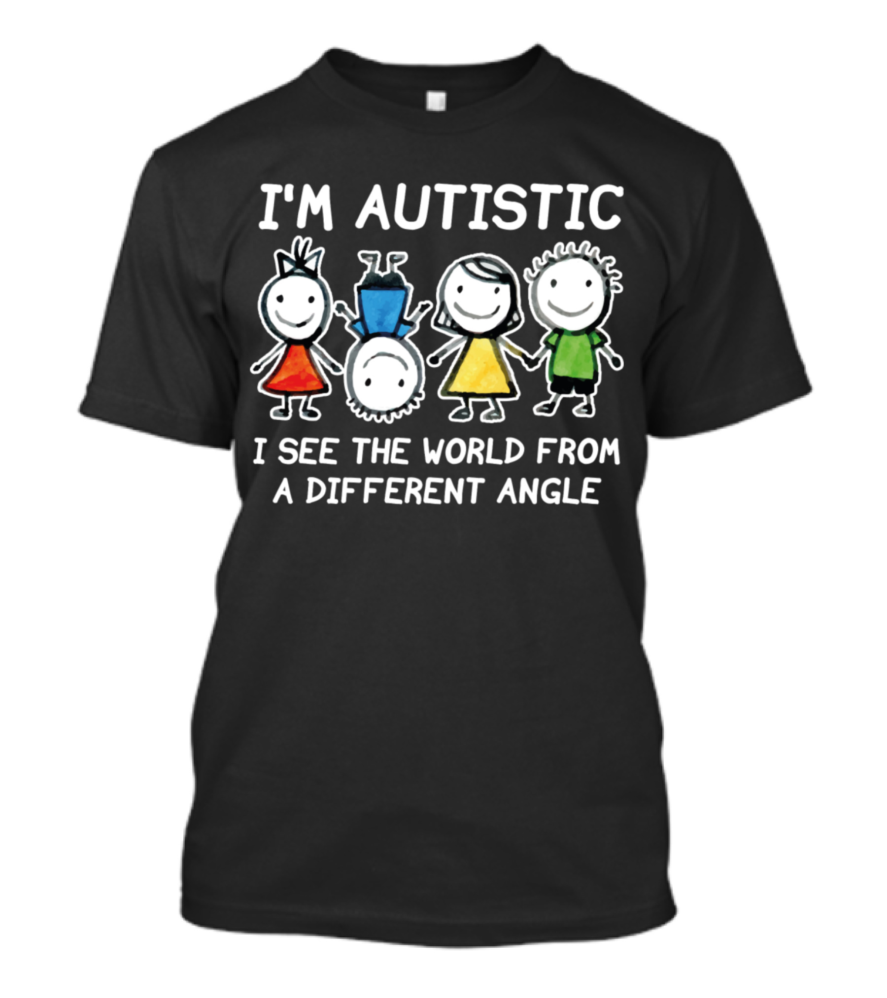 I'm Autistic I See The World From A Different Angle T-Shirt