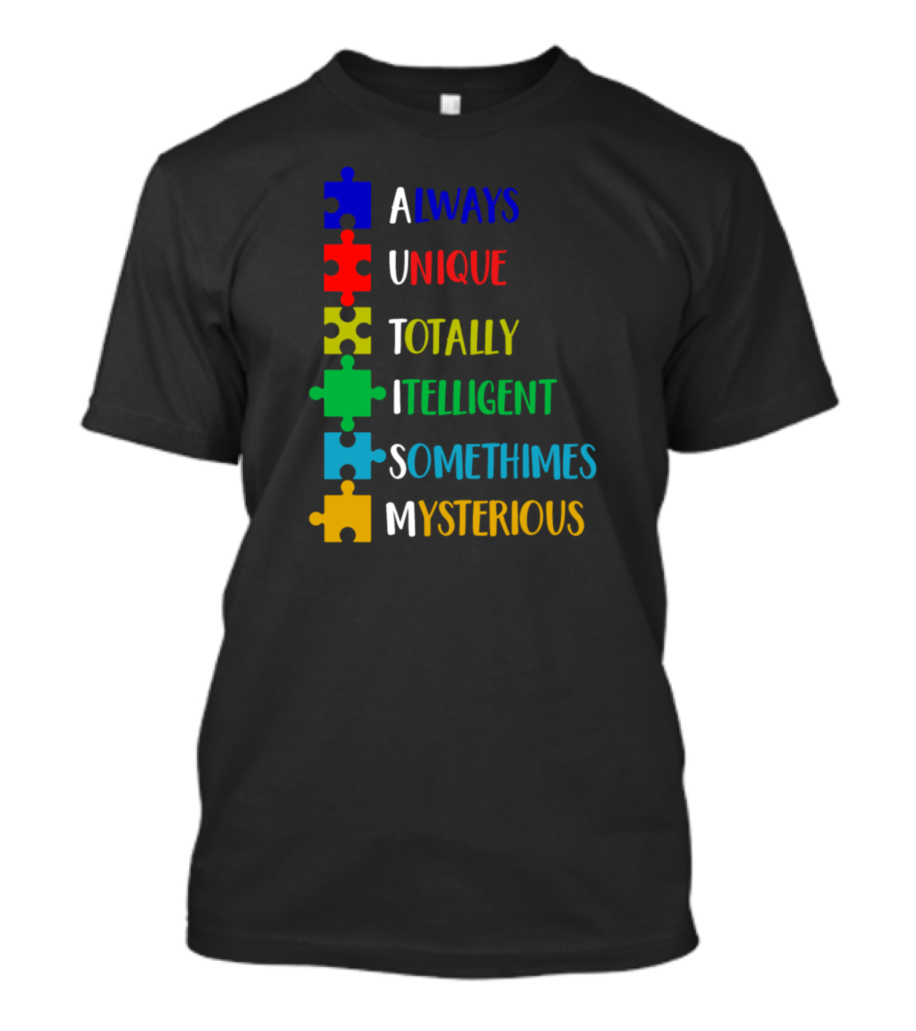 Autism Awareness Always Unique Totally Intelligent Sometimes Mysterious Women's Wideneck T-Shirt